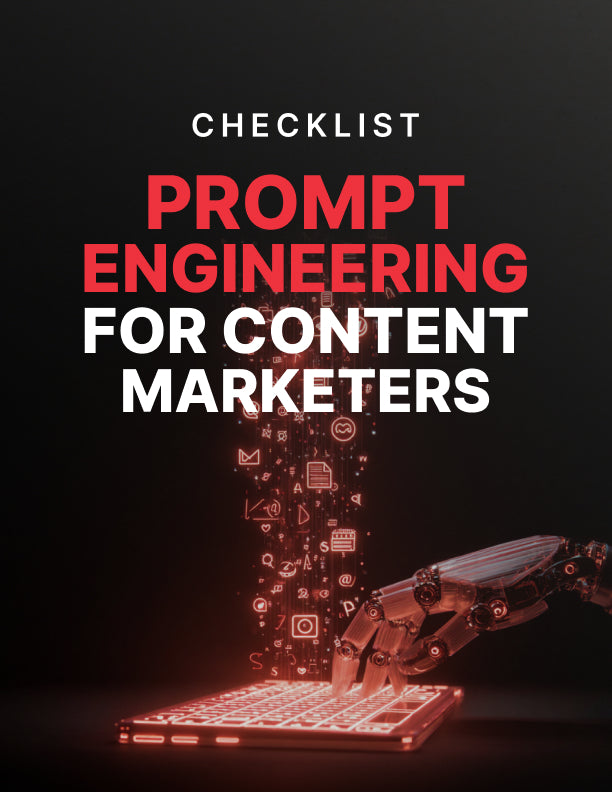 Prompt Engineering for Content Marketers – Checklist